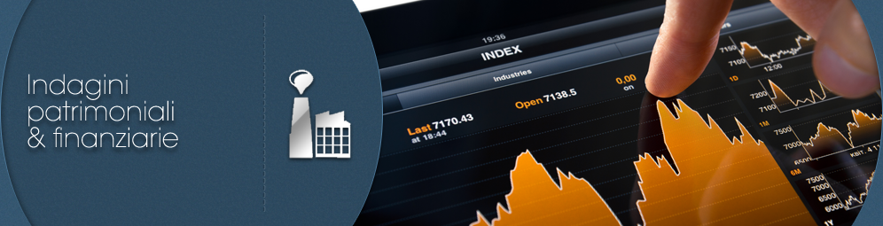 Indagini Patrimoniali & finanziarie